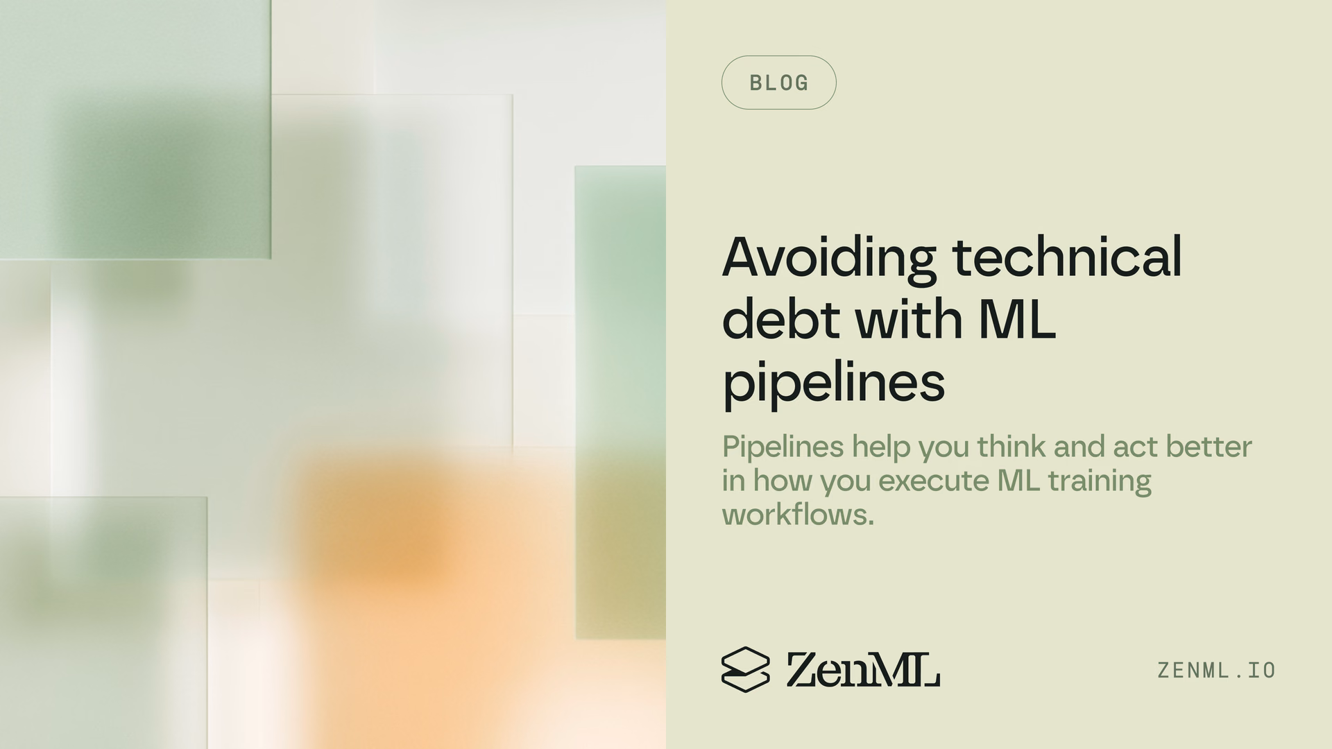 Avoiding technical debt with ML pipelines