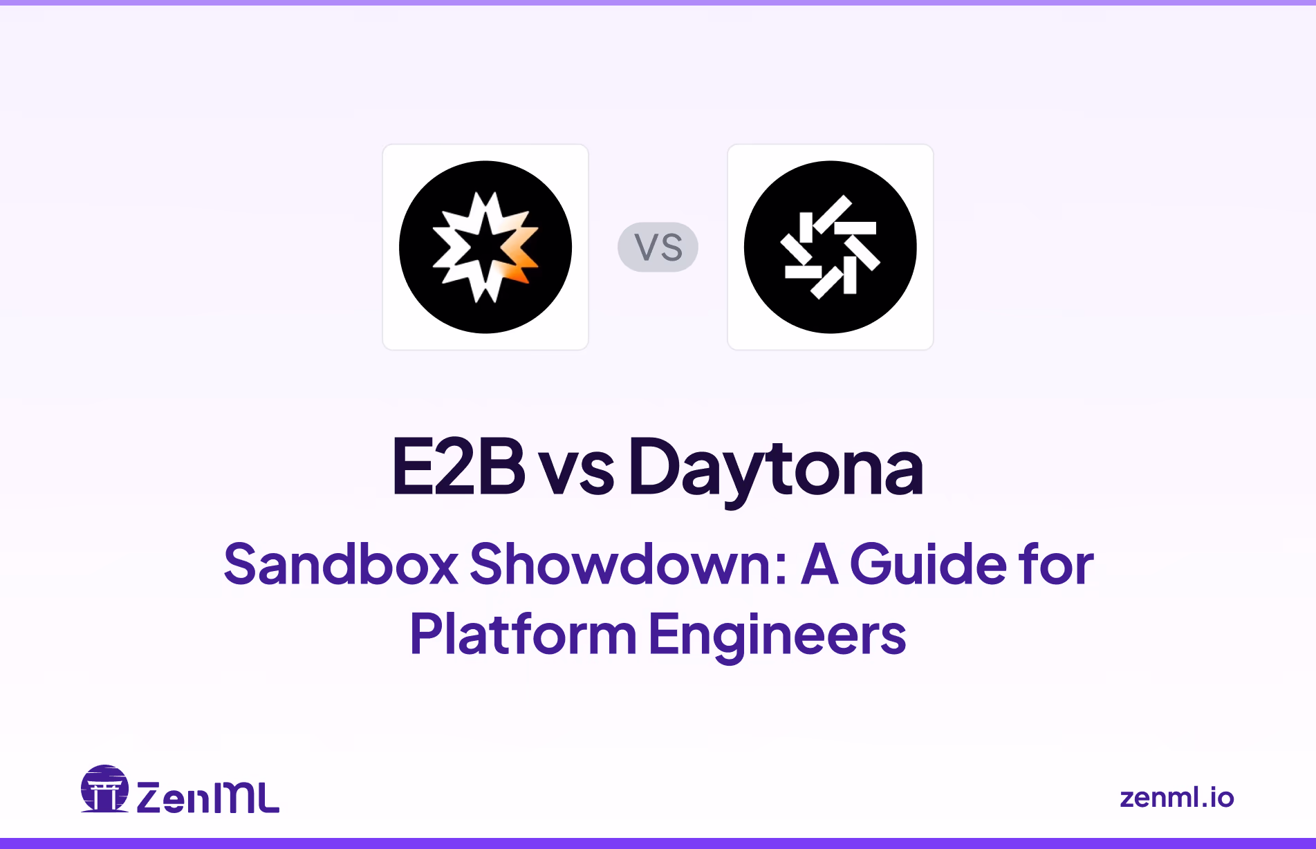 E2B vs Daytona — Sandbox Showdown: A Guide for Platform Engineers