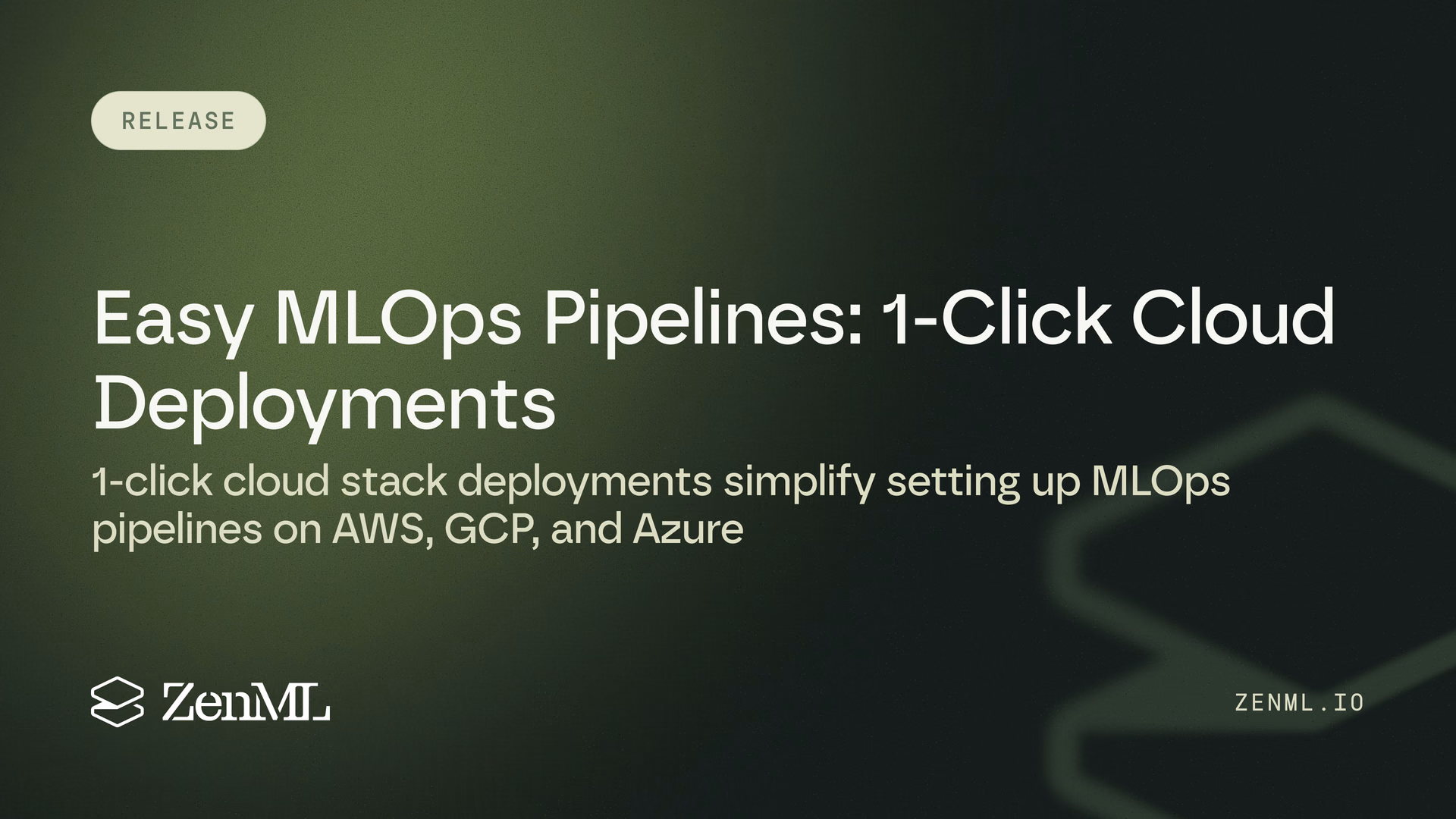 Easy MLOps pipelines: 1-click deployments for AWS, GCP, and Azure