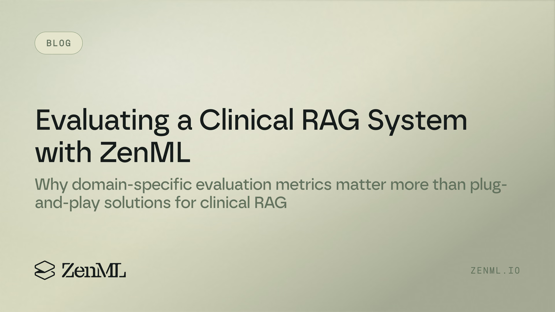 How I Built and Evaluated a Clinical RAG System with ZenML (and Why Custom Evaluation Matters)