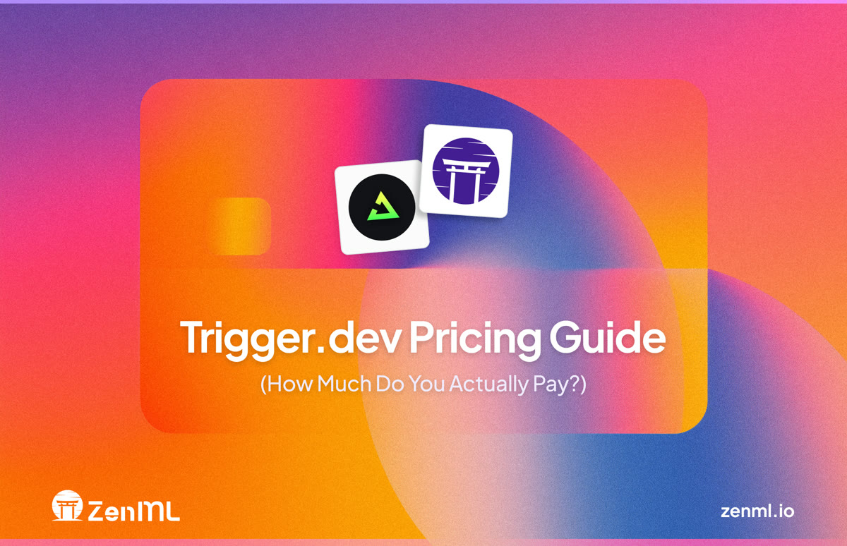 Trigger.dev Pricing Guide: How Much Do You Actually Pay? - ZenML Blog