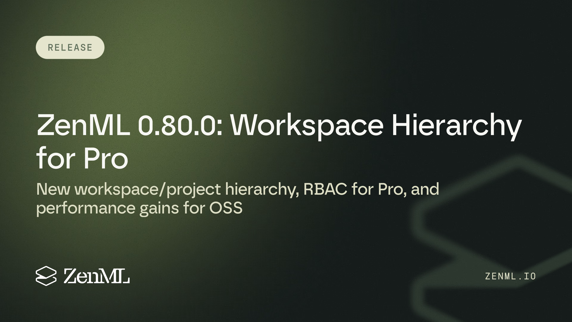 ZenML 0.80.0: Workspace Hierarchy for Pro, Performance Gains for All