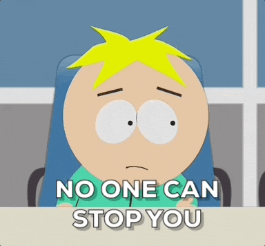 A still from South Park showing the character Butters with his characteristic blond hair and wide eyes, with text overlay reading 'NO ONE CAN STOP YOU', used as a reaction meme.
