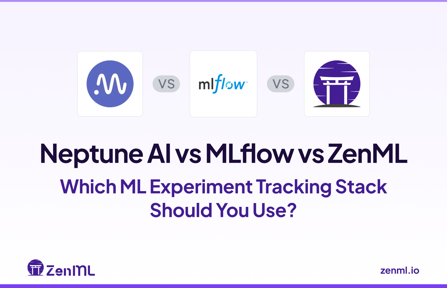 Neptune AI vs MLflow vs ZenML: Which ML Experiment Tracking Stack Should You Use?