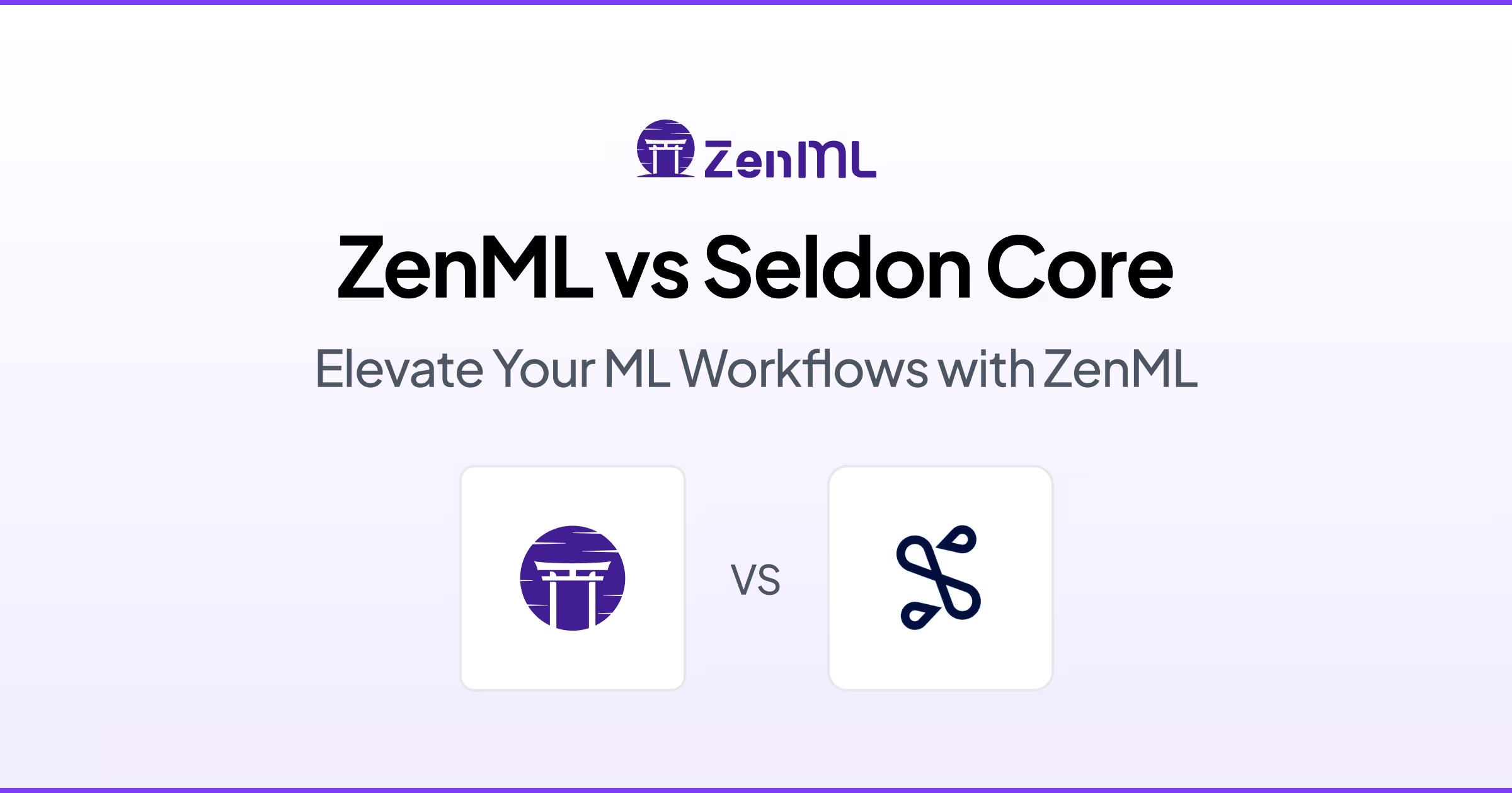 ZenML vs Seldon Core - Lifecycle orchestration vs Kubernetes model serving