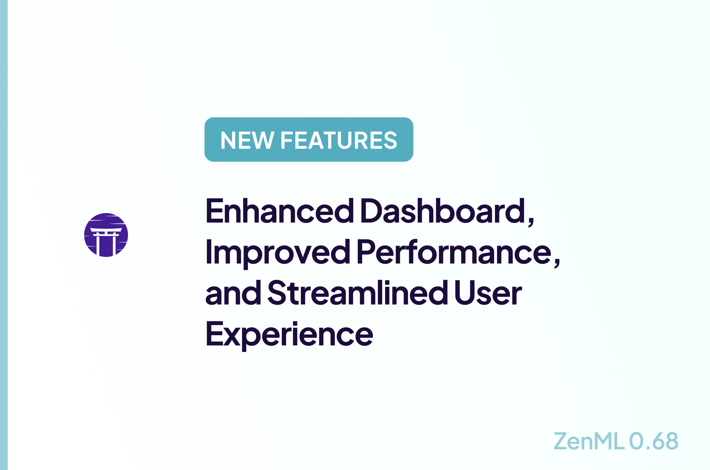 New Features: Enhanced Dashboard, Improved Performance, and Streamlined User Experience
