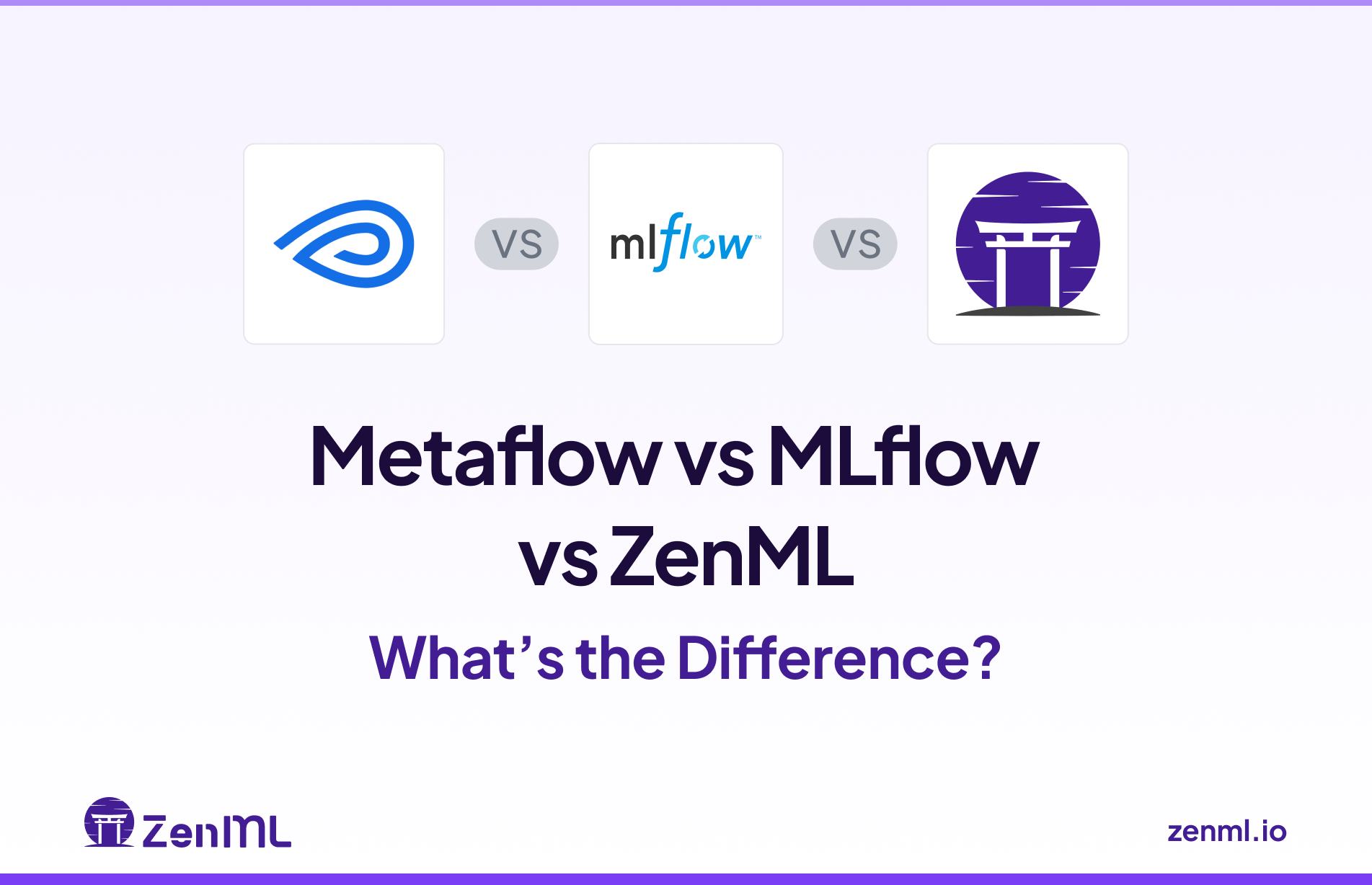 Metaflow vs MLflow vs ZenML: What’s the Difference?