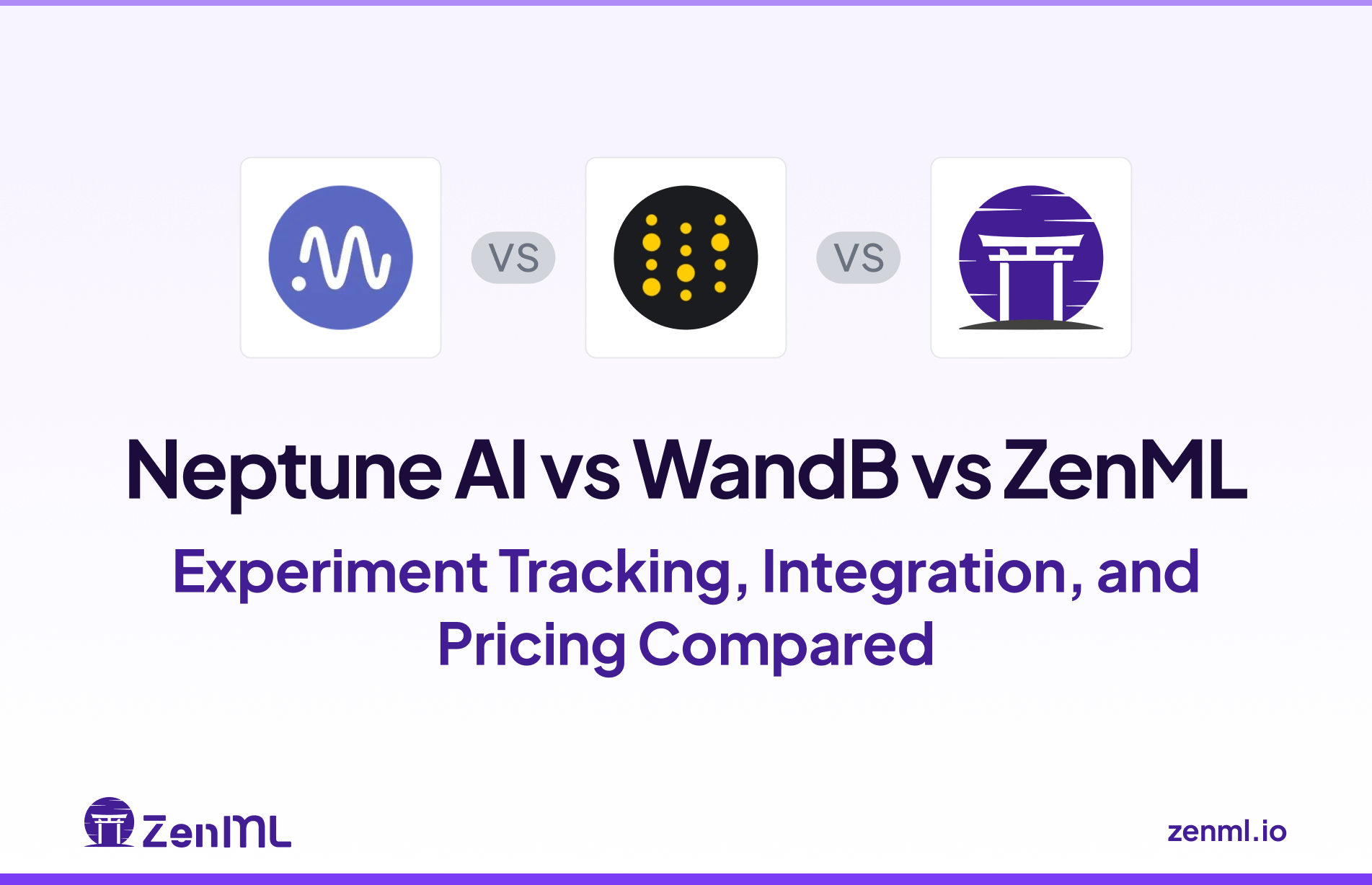 Neptune AI vs WandB vs ZenML: Experiment Tracking, Integration, and Pricing Compared