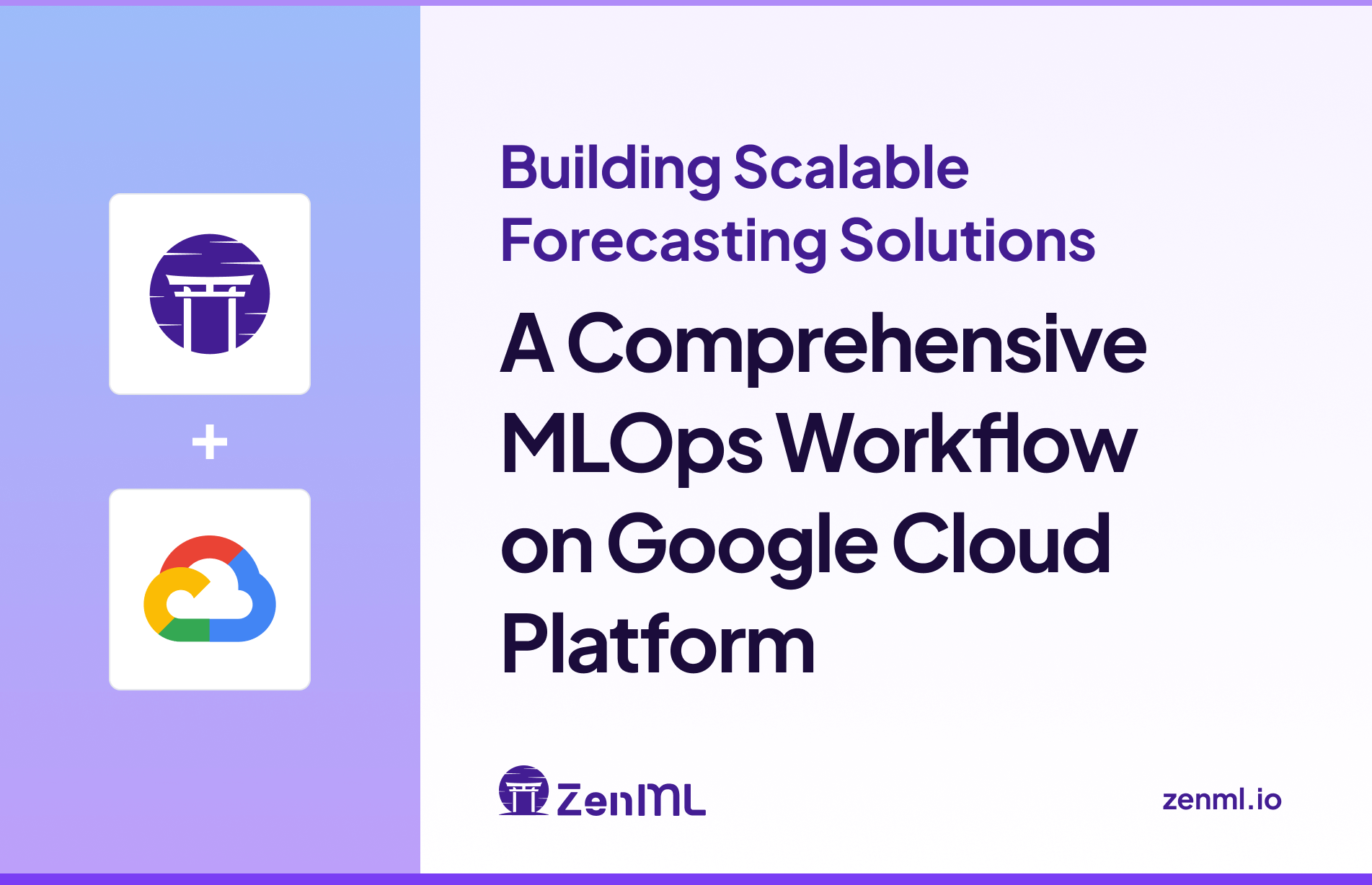 Building Scalable Forecasting Solutions: A Comprehensive MLOps Workflow on Google Cloud Platform