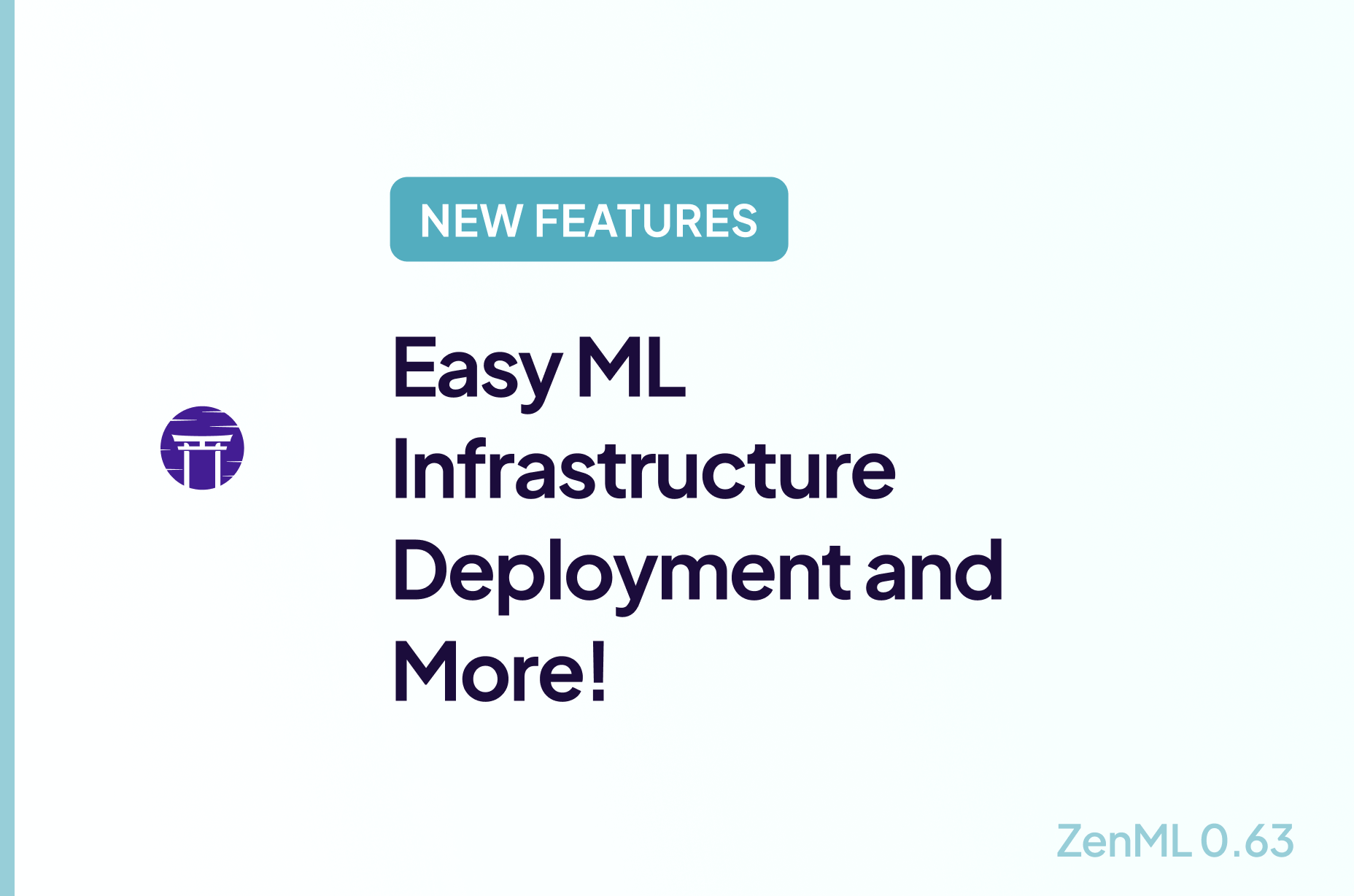 New Features: Easy ML Infrastructure Deployment and More!