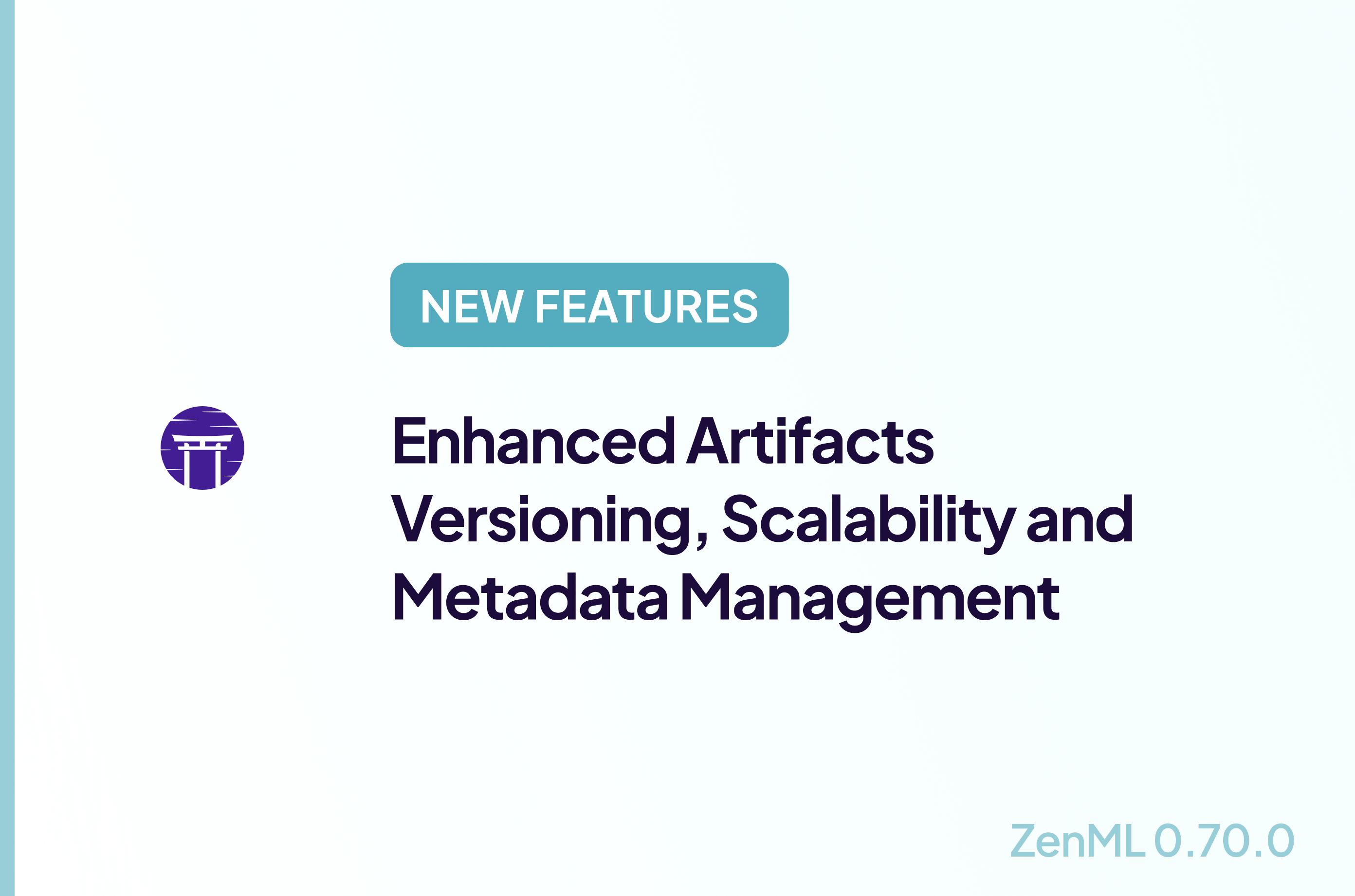 Improvements: Enhanced Artifacts Versioning, Scalability and Metadata Management